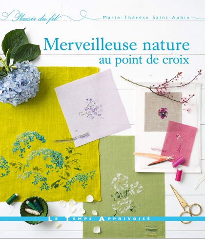 Merveilleuse Nature Au Point De Croix De Le Temps Apprivoise Libros Y Revistas Libros Y Revistas Casa Cenina